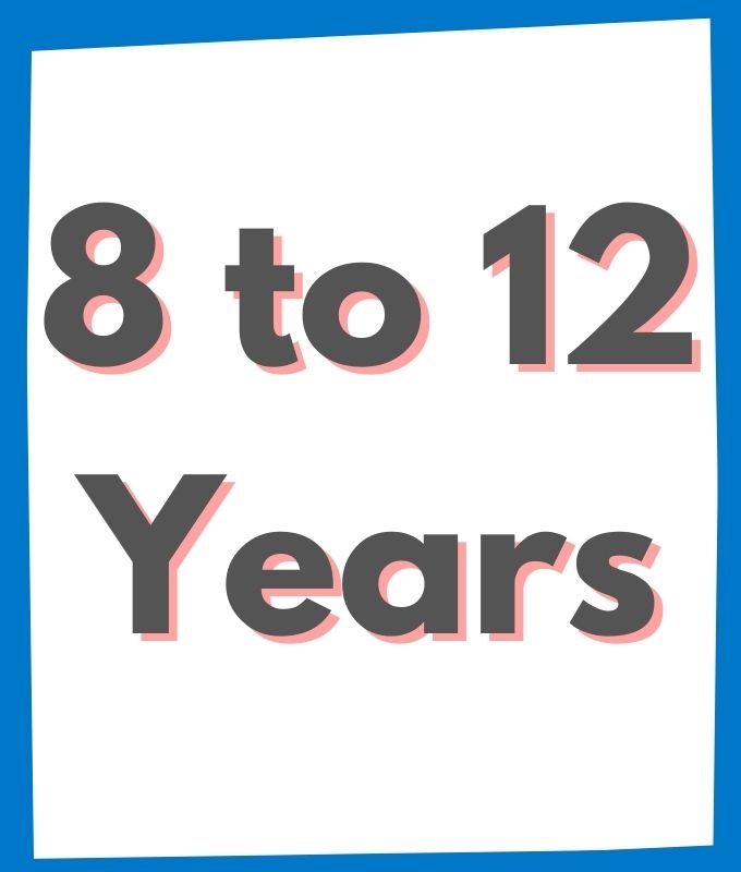 8 to 12 Years