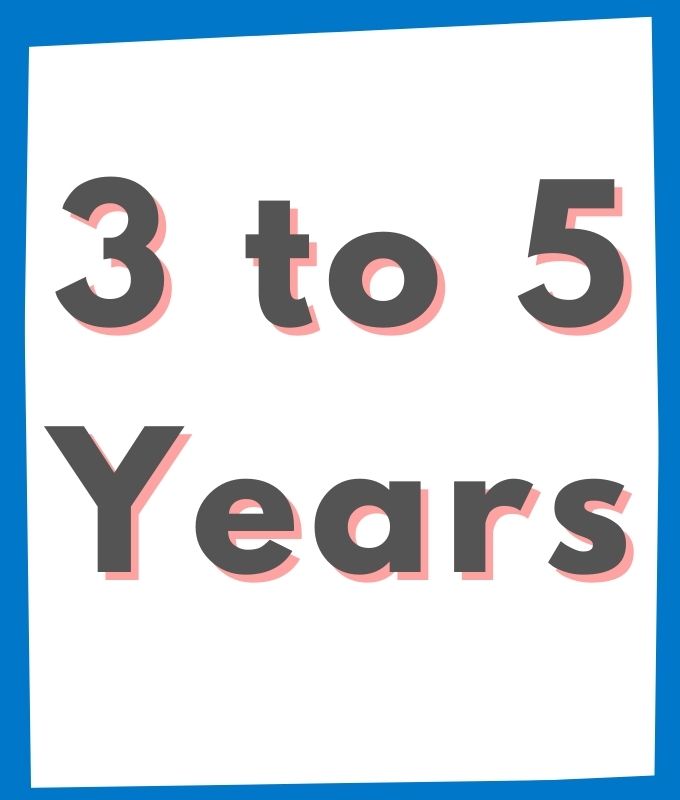 3 to 5 Years